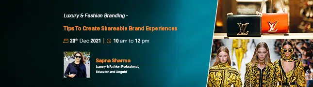 Luxury & Fashion Branding: Tips on creating Sharable Brand Experiences