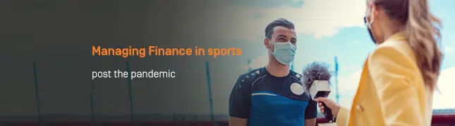 Managing Finance In Sports Post The Pandemic