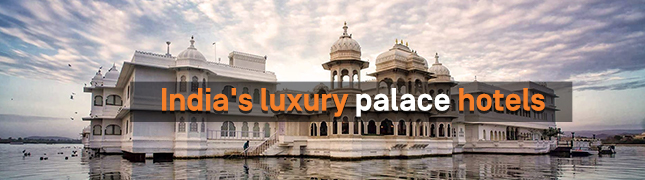 India’s luxury palace hotels: Rajasthan Chapter