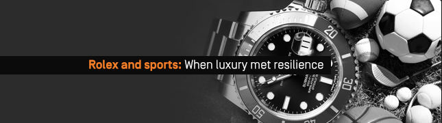 Rolex and sports: When luxury met resilience