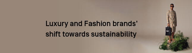 Luxury fashion brands slow shift toward Sustainability