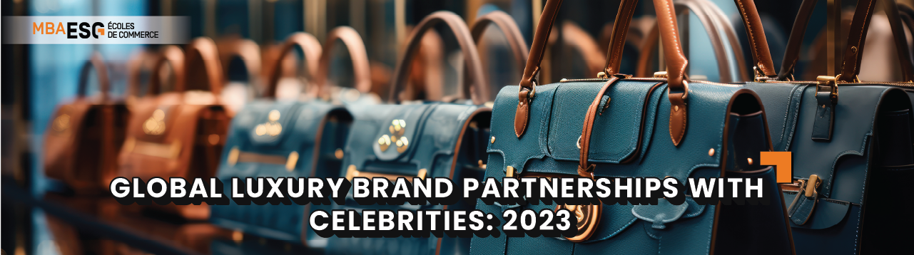 Global Luxury Brand Partnerships with Celebrities